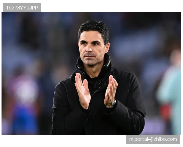 阿森纳主帅阿尔特塔：球队需专注每一场比赛，冠军争夺尚未结束